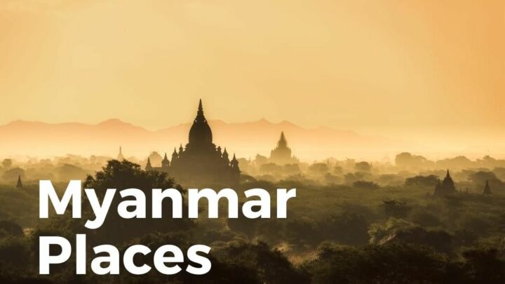 Myanmar Places