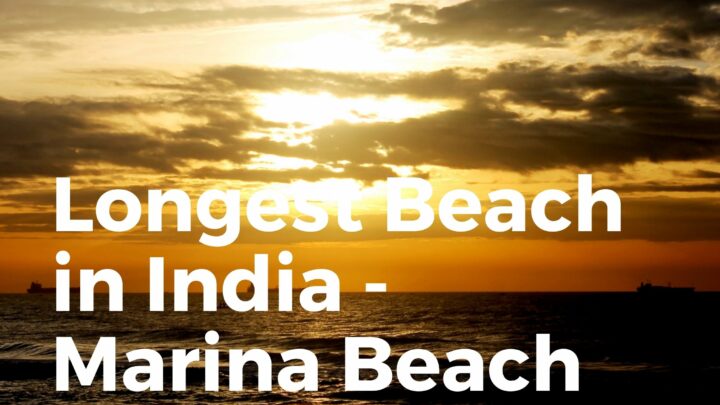 Longest Beach In India – Marina Beach (Chennai)