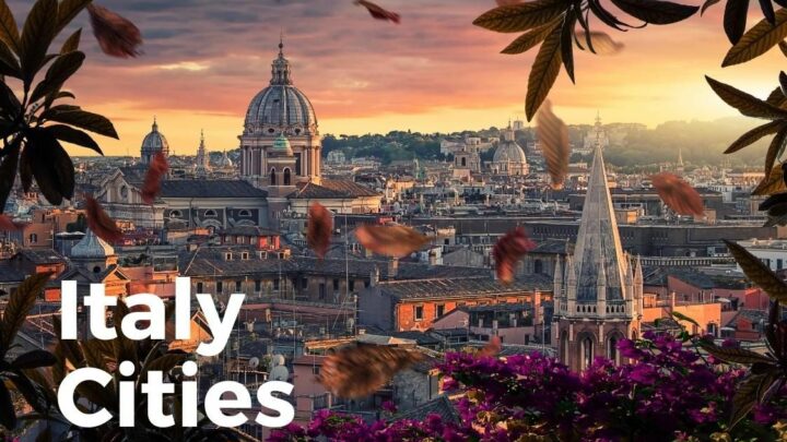 6 Amazing Cities To Visit In Italy (ATTRACTIONS Included)