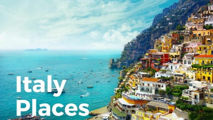 25 Amazing Places To Visit In Italy (Photos, Videos & Locations)