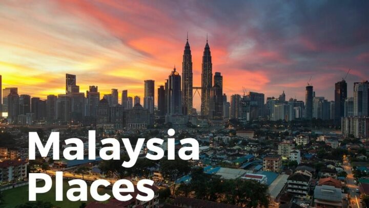 Malaysia Places