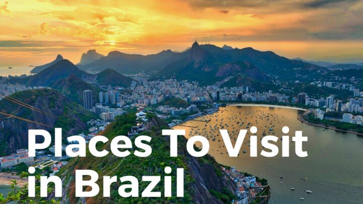 Places To Visit in Brazil