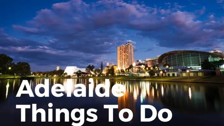 Things to do in Adelaide