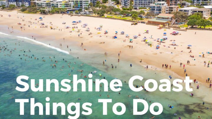 Things To Do In Sunshine Coast – Where Sunny Escapades Await