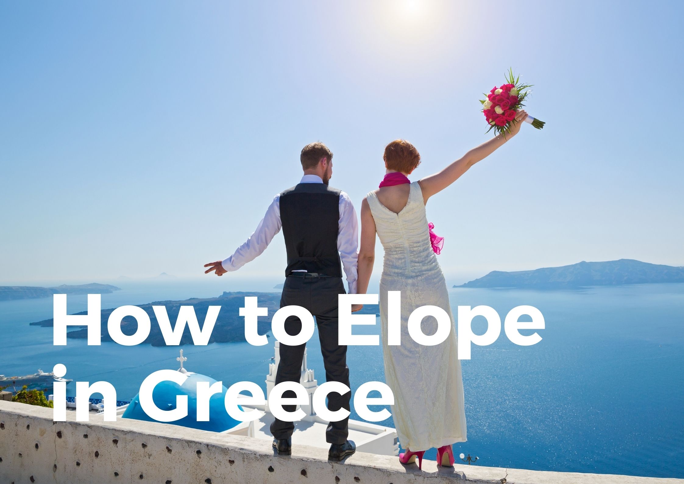 How to elope in Greece
