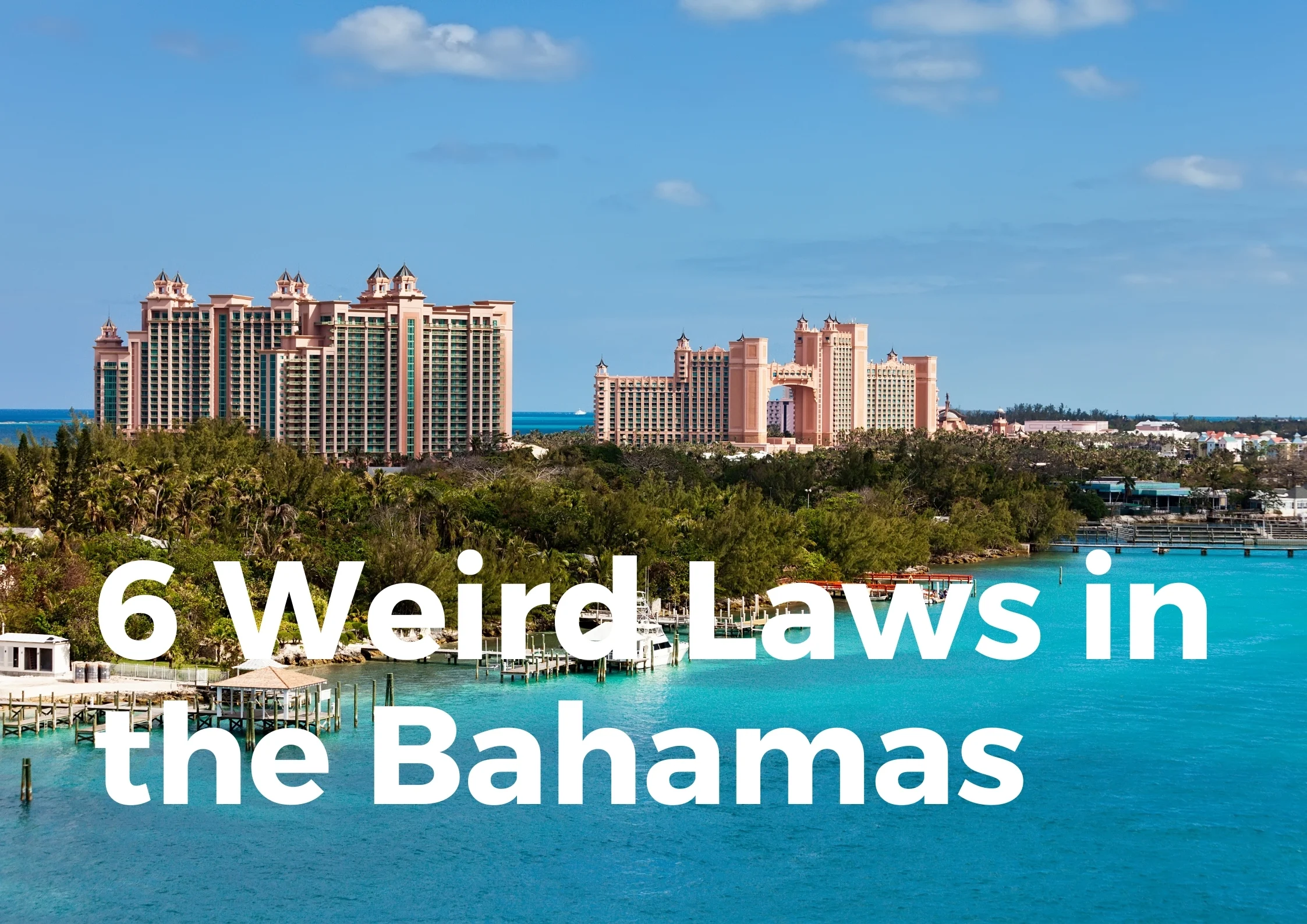 Weird laws in Bahamas