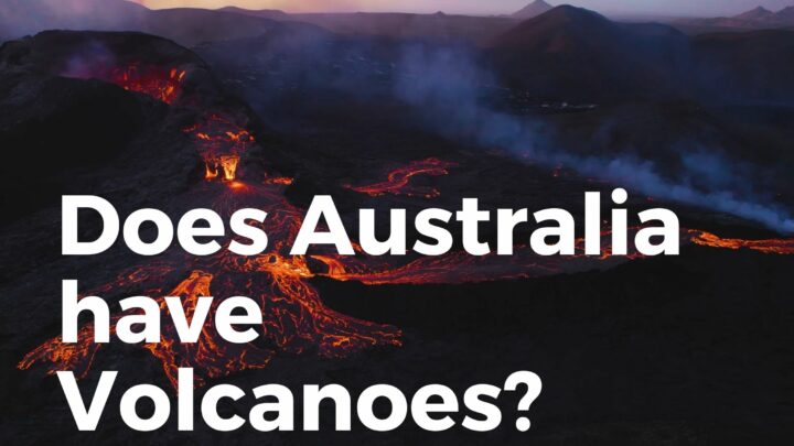 Does Australia Have Volcanoes? (All You Need To Know!)