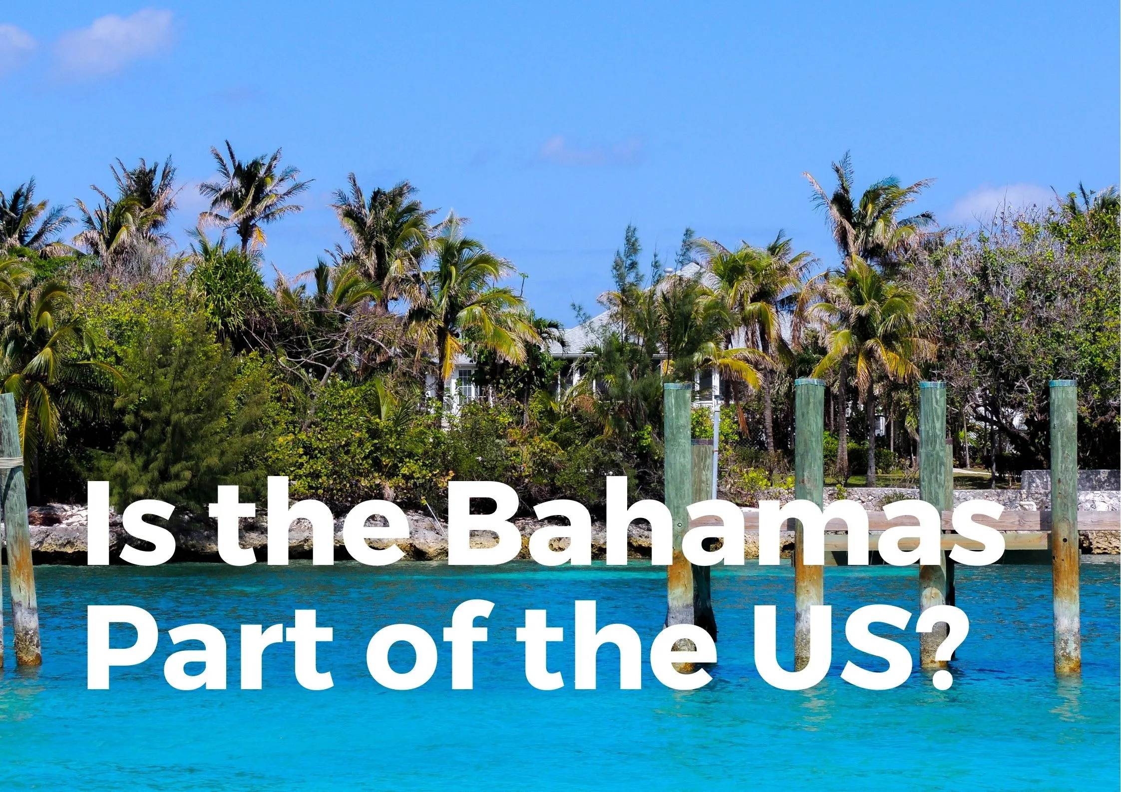 Is the Bahamas part of the US?