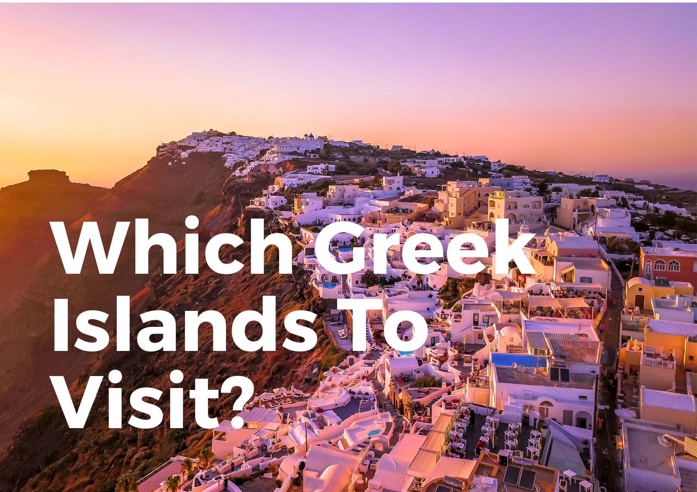 Greek Islands To Visit