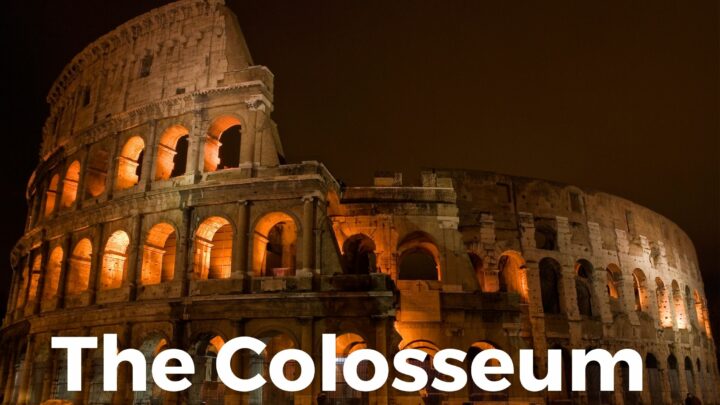 Colosseum – Interesting Facts & Historical Significance