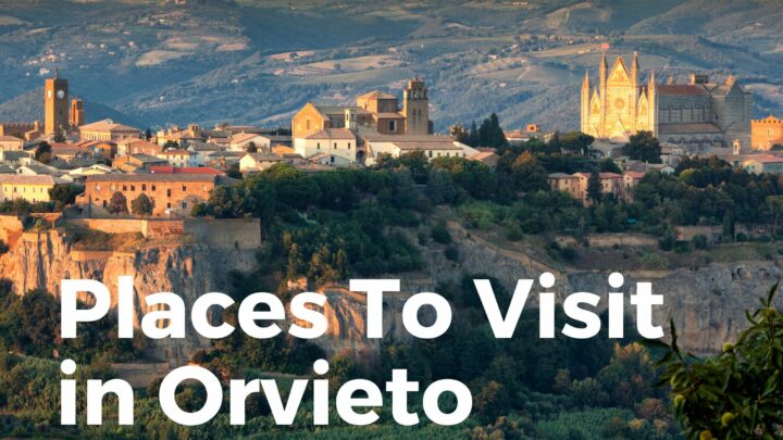 Things To Do In Orvieto – The City Where Wine Flows