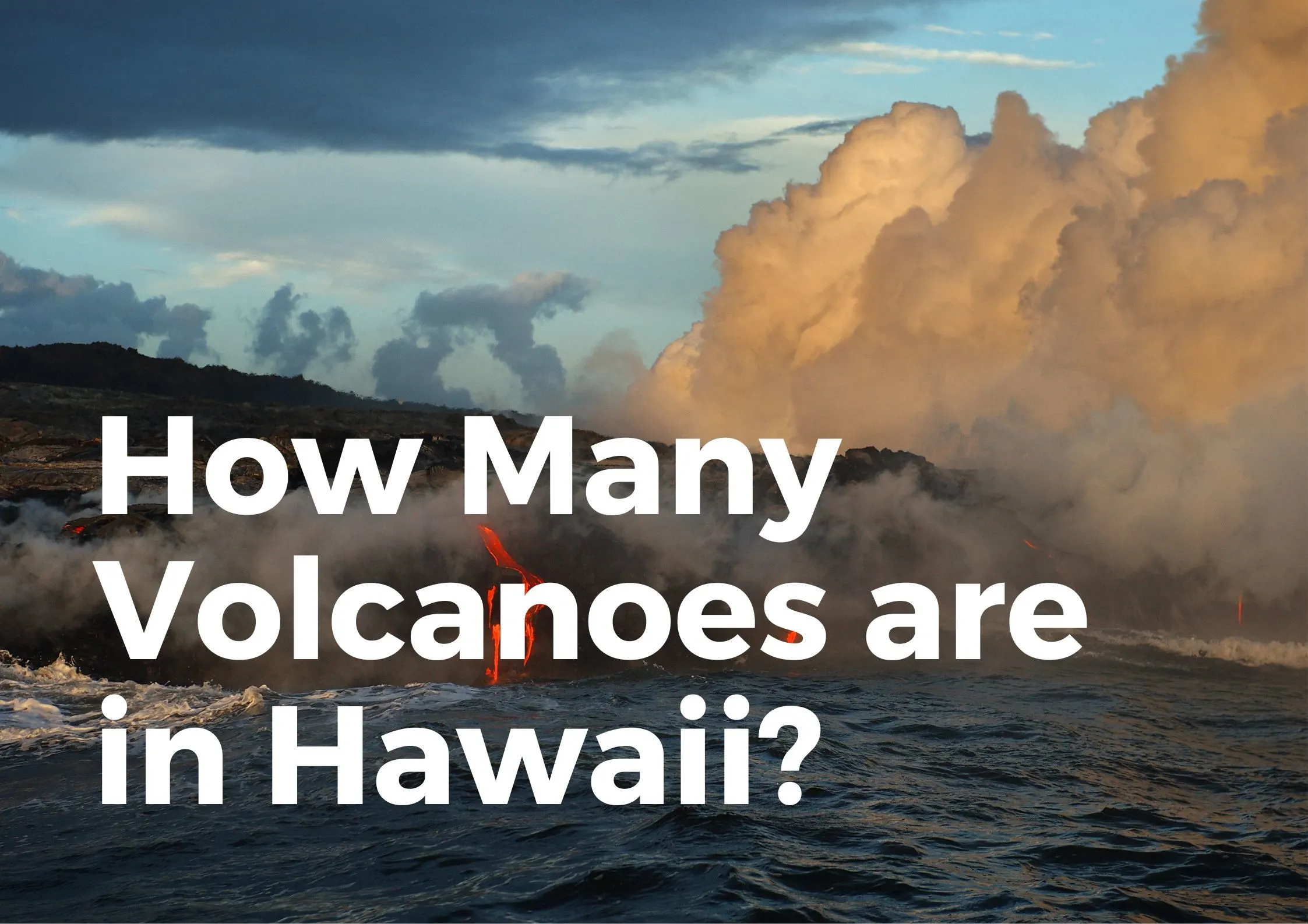 How many volcanoes are in hawaii