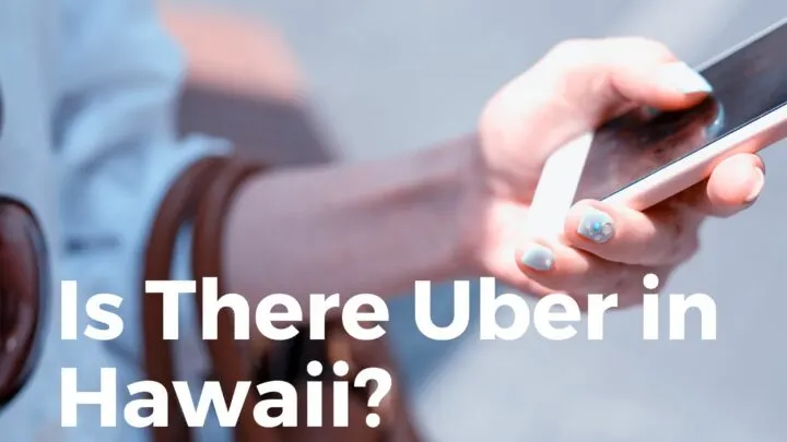 Using Uber App in Hawaii