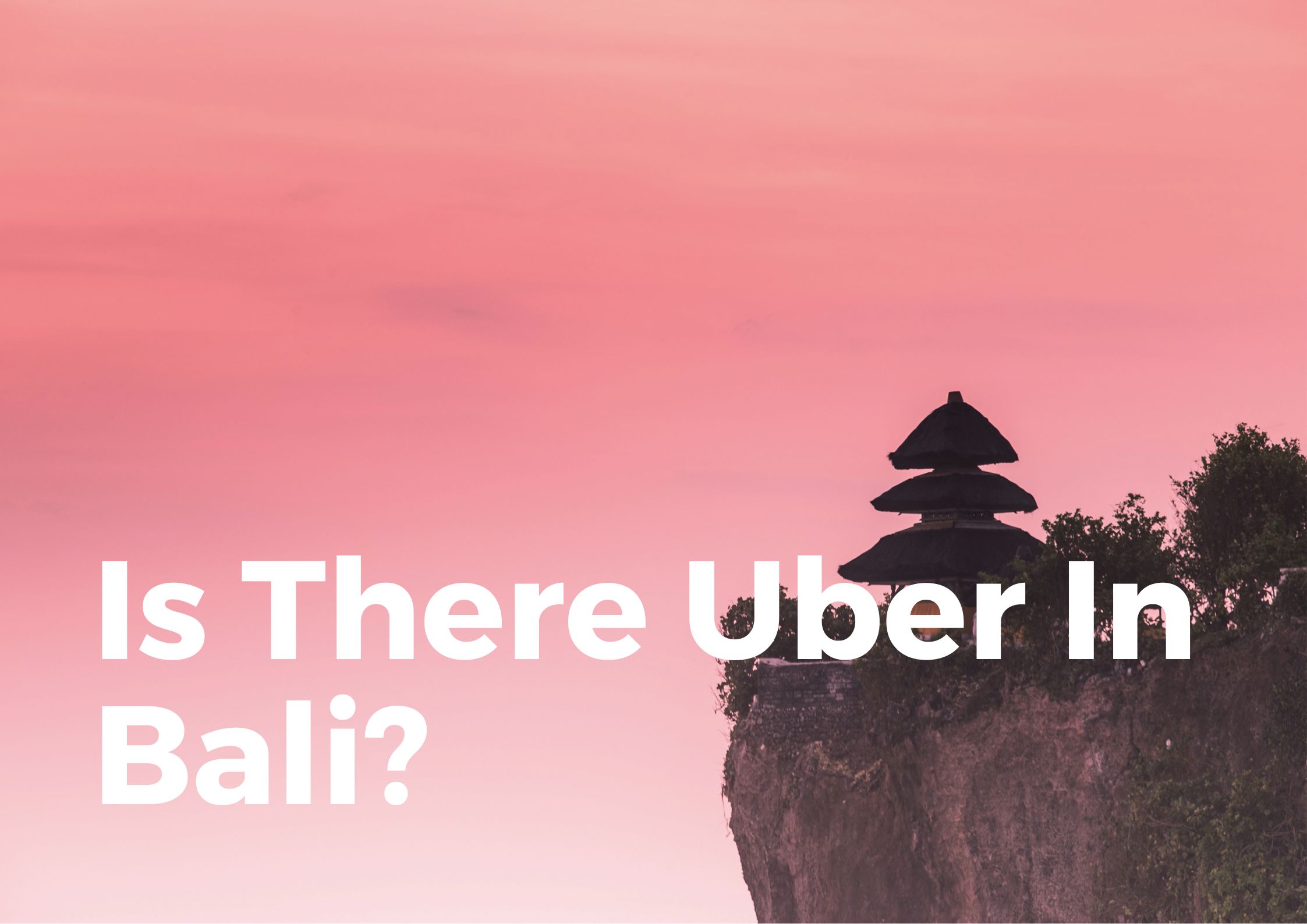 Is there uber in Bali?