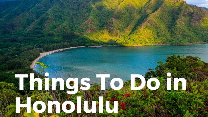 Things To Do In Honolulu (AMAZING Places To Visit!)