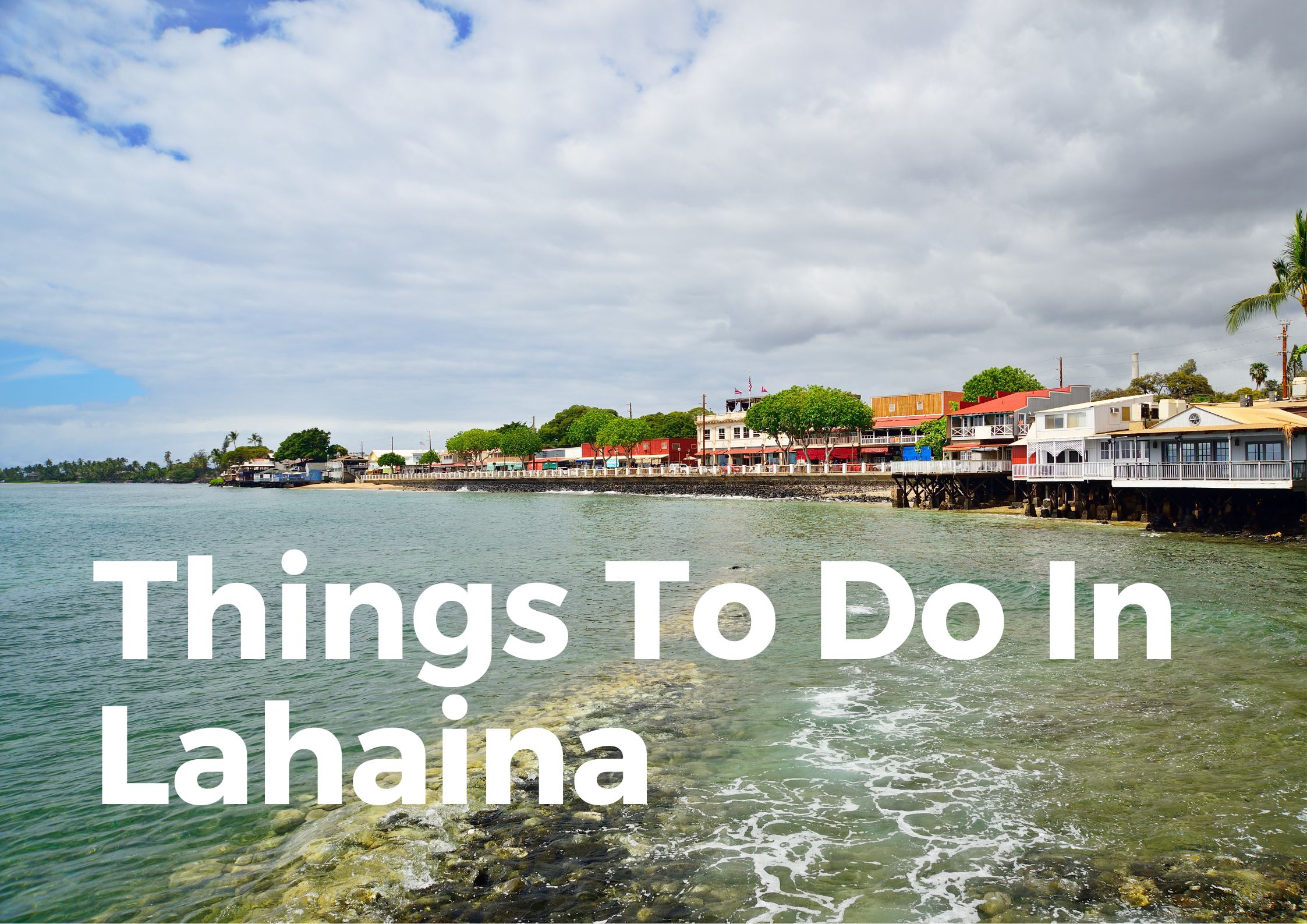 Things to do in Lahaina